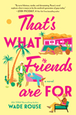 Enter to win That's What Friends Are For!