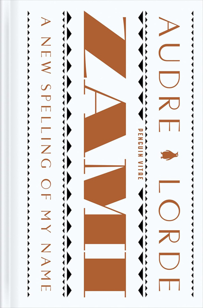 Zami: A New Spelling of My Name