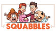 All An Act Presents Squabbles By Marshall Karp April 26th - May 19th