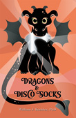 Enter to win Dragons & Disco Socks by Will Koehler PhD