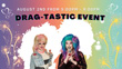 Compton's Table Drag-tastic Youth & Young Adult Event Aug 2