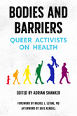 New Healthcare Consumer Anthology By Bradbury-Sullivan LGBT Community Center Executive Director Set for Publication in Early 2020