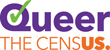 April 1: National LGBTQ Task Force Joins Hundreds Of Advocacy Organizations For 'Everyone Counts' On Census Day