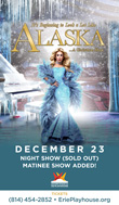 Alaska 5000 Adds Matinee to Erie Playhouse Appearance