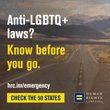 HRC Officially Declares 'State of Emergency' for LGBTQ+ Americans; Issues National Warning and Guidebook to Ensure Safety for LGBTQ+ Residents and Travelers