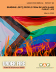 Under Fire: New MAP Report Details Eight Tactics that Attempt to Erase LGBTQ People from Schools and Public Life