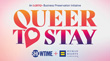 Amid Historic Wave of Anti-LGBTQ+ Attacks, Human Rights Campaign and SHOWTIME Launch Fourth Year of QUEER TO STAY, an LGBTQ+ Small Business Initiative