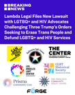 LGBTQ+ and HIV Advocates File New Lawsuit Challenging Trump's Orders Seeking to Erase Transgender People and Defund LGBTQ+ and HIV Services