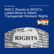 NWLC Reacts to EEOC's Latest Move to Attack Transgender Workers' Rights