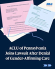2026-07-22 ACLU of Pennsylvania Sues Penn State Health Over Hospital's Cancellation of Gender-Affirming Procedure
