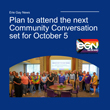Plan to attend the next Community Conversation set for October 5