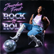 Jourdan Frost Rock n Roll